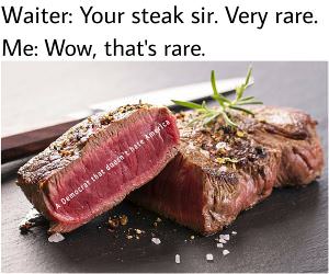 A Very Rare Steak